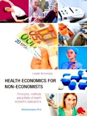 Immagine del venditore per Health economics for non-economists Principles, methods and pitfalls of health economic evaluations Special Collection venduto da Collectors' Bookstore