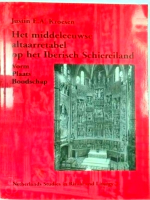 Seller image for Het middeleeuwse altaarretabel op het Iberisch Schiereiland vorm, plaats, boodschap Special Collection for sale by Collectors' Bookstore