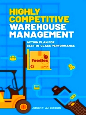 Immagine del venditore per Highly Competitive Warehouse Management Action Plan for Best-in-Class Performance Special Collection venduto da Collectors' Bookstore