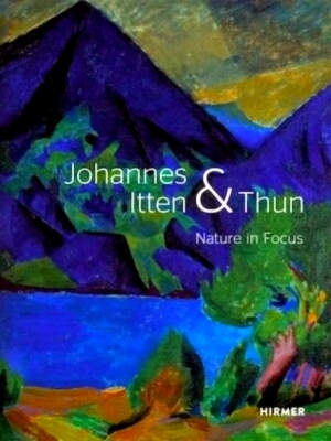 Seller image for Johannes itten & thun Nature in Focus Special Collection for sale by Collectors' Bookstore