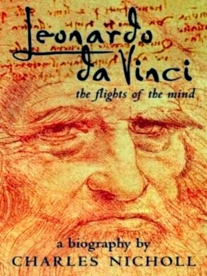 Seller image for Leonardo Da Vinci: the flights of the mind a biography Special Collection for sale by Collectors' Bookstore