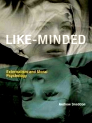 Seller image for Like-Minded - Externalism and Moral Psychology Externalism and Moral Psychology Special Collection for sale by Collectors' Bookstore