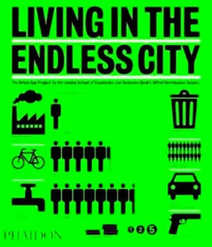 Imagen del vendedor de Living in the Endless City The Urban Age Project by the London School of Economics and Deutsche Bank's Alfred Herrhausen Society Special Collection a la venta por Collectors' Bookstore