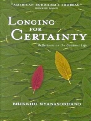 Seller image for Longing for Certainty Reflections on the Buddhist Life Special Collection for sale by Collectors' Bookstore
