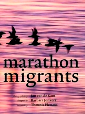 Seller image for Marathon migrants celebrating the birds that connect places and people across the planet Limited Special Collection for sale by Collectors' Bookstore