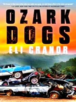 Seller image for Ozark Dogs the acclaimed US crime thriller from the award-nominated author Special Collection for sale by Collectors' Bookstore