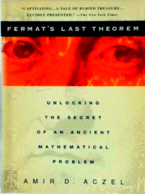 Seller image for Fermat's last theorem unlocking the secret of an ancient mathematical problem Special Collection for sale by Collectors' Bookstore