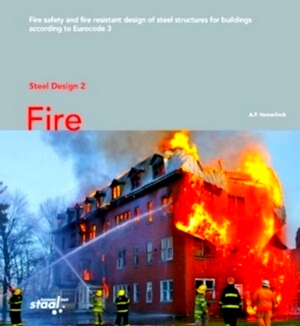 Seller image for Fire Fire safety and fire resistant design of steel structures for buildings according to Eurocode 3 Special Collection for sale by Collectors' Bookstore