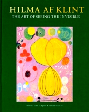 Seller image for Hilma af Klint: The art of seeing the invisible Special Collection for sale by Collectors' Bookstore