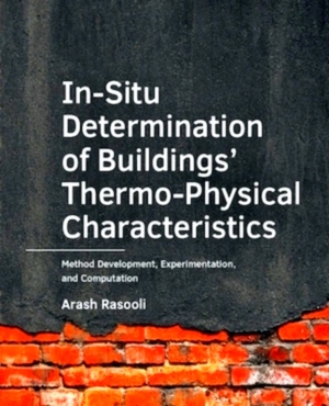 Seller image for In-Situ Determination of Buildings' Thermo-Physical Characteristics Method Development, Experimentation, and Computation Special Collection for sale by Collectors' Bookstore