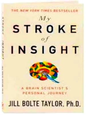 Seller image for My Stroke of Insight: A Brain Scientist's Personal Journey Special Collection for sale by Collectors' Bookstore