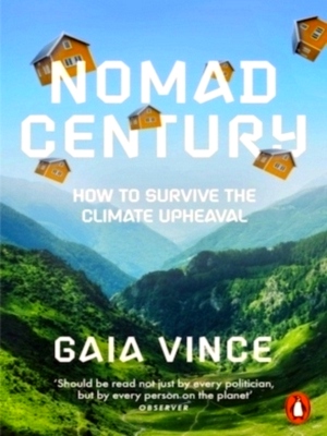 Imagen del vendedor de Nomad Century How to Survive the Climate Upheaval Special Collection a la venta por Collectors' Bookstore