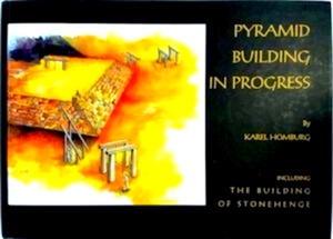 Seller image for Pyramid building in progress including the building of Stonehenge Special Collection for sale by Collectors' Bookstore