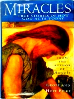 Seller image for Miracles True stories of how God acts today Special Collection for sale by Collectors' Bookstore