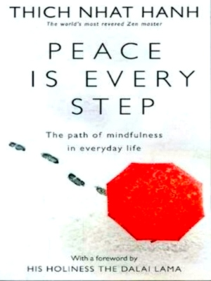 Imagen del vendedor de Peace Is Every Step The path of mindfulness in everyday life Special Collection a la venta por Collectors' Bookstore