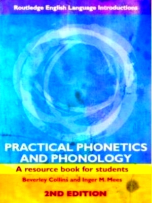 Immagine del venditore per Practical Phonetics and Phonology A Resource Book for Students Special Collection venduto da Collectors' Bookstore