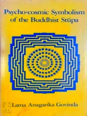 Seller image for Psycho-Cosmic Symbolism of the Buddhist Stupa Special Collection for sale by Collectors' Bookstore