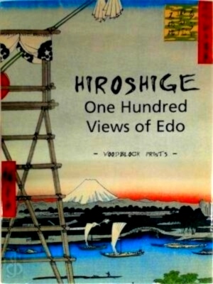 Seller image for Hiroshige, a hundred views of Edo Special Collection for sale by Collectors' Bookstore