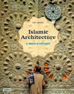 Image du vendeur pour Islamic Architecture A World History Special Collection mis en vente par Collectors' Bookstore