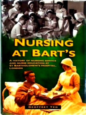 Seller image for Nursing at Bart's Special Collection for sale by Collectors' Bookstore