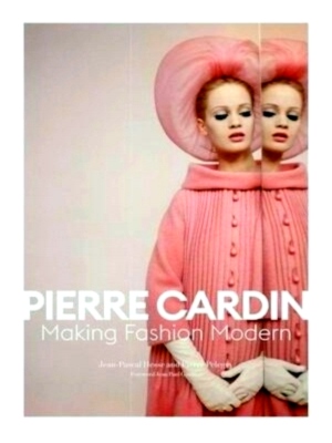 Seller image for Pierre Cardin Making Fashion Modern Special Collection for sale by Collectors' Bookstore