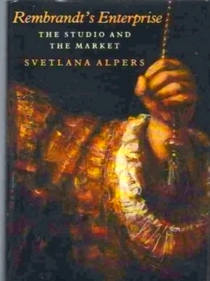 Immagine del venditore per Rembrandt's enterprise the studio and the market Special Collection venduto da Collectors' Bookstore
