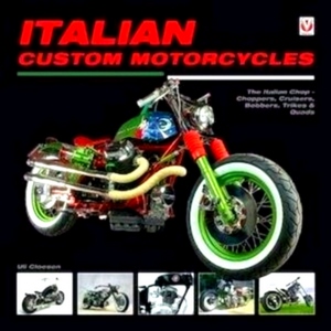 Imagen del vendedor de Italian Custom Motorcycles The Italian Chop - Choppers, Cruisers, Bobbers, Trikes & Quads Special Collection a la venta por Collectors' Bookstore