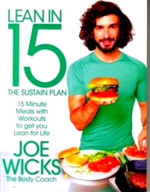 Seller image for Lean in 15: the sustain plan: 15 minute meals and workouts to get you lean for life Special Collection for sale by Collectors' Bookstore