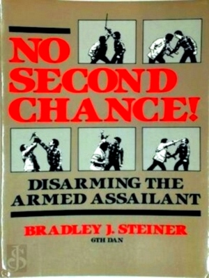 Image du vendeur pour No Second Chance Disarming the Armed Assailant Special Collection mis en vente par Collectors' Bookstore