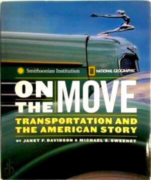 Imagen del vendedor de On the Move Transportation and the American Story Special Collection a la venta por Collectors' Bookstore