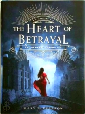 Image du vendeur pour The Heart of Betrayal The Remnant Chronicles book two Special Collection mis en vente par Collectors' Bookstore