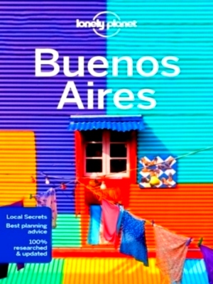 Seller image for Lonely Planet Buenos Aires Lonely Planet's most comprehensive guide to the city Special Collection for sale by Collectors' Bookstore