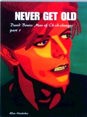 Immagine del venditore per Never get Old David Bowie: Man of Ch-ch-changes, part 1 Special Collection venduto da Collectors' Bookstore