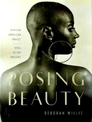 Seller image for Posing beauty African American images from the 1890s to the present Special Collection for sale by Collectors' Bookstore
