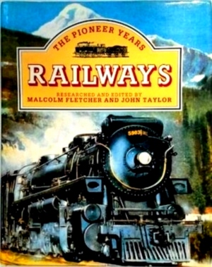 Immagine del venditore per Railways the pioneer years Special Collection venduto da Collectors' Bookstore