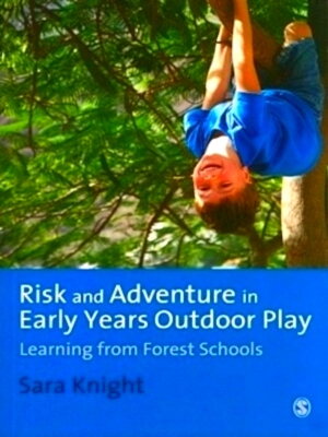 Imagen del vendedor de Risk & Adventure in Early Years Outdoor Play Learning from Forest Schools Special Collection a la venta por Collectors' Bookstore