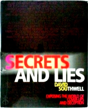 Seller image for Secrets and Lies Exposing the World of Cover-Ups and Deception Special Collection for sale by Collectors' Bookstore