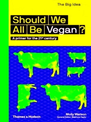 Imagen del vendedor de Should We All Be Vegan? A primer for the 21st century Special Collection a la venta por Collectors' Bookstore