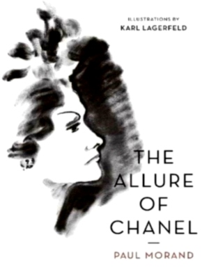 Image du vendeur pour The Allure of Chanel Illustrated Limited Special Collection mis en vente par Collectors' Bookstore