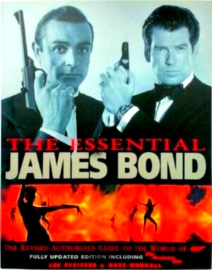 Seller image for The Essential Bond The Revised Authorised Guide To The World Of 007 Special Collection for sale by Collectors' Bookstore