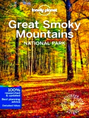 Imagen del vendedor de Lonely Planet Great Smoky Mountains National Park Discover the Great Outdoor's Special Collection a la venta por Collectors' Bookstore