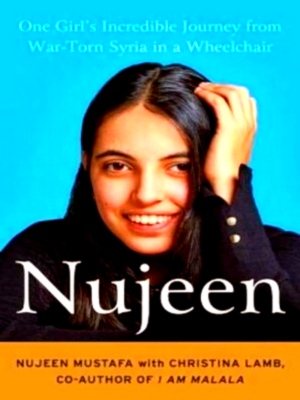 Seller image for Nujeen One Girl's Incredible Journey from War-Torn Syria in a Wheelchair Special Collection for sale by Collectors' Bookstore