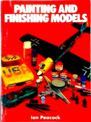 Seller image for Painting and Finishing Models Special Collection for sale by Collectors' Bookstore
