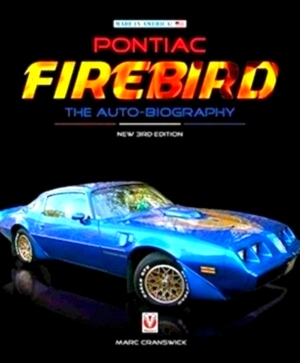 Imagen del vendedor de Pontiac Firebird The Auto-Biography - New 3rd Edition Special Collection a la venta por Collectors' Bookstore