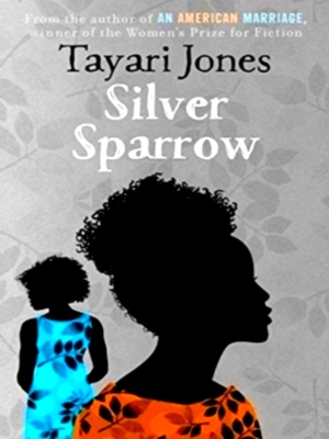 Bild des Verkufers fr Silver Sparrow From the Winner of the Women's Prize for Fiction, 2019 Special Collection zum Verkauf von Collectors' Bookstore