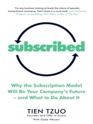 Seller image for Subscribed Why the Subscription Model Will Be Your Company's Future'and What to Do About It Special Collection for sale by Collectors' Bookstore
