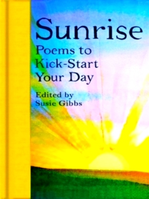 Immagine del venditore per Sunrise Poems to Kick-Start Your Day Special Collection venduto da Collectors' Bookstore