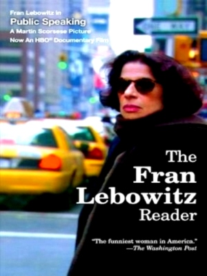 Imagen del vendedor de The Fran Lebowitz Reader Special Collection a la venta por Collectors' Bookstore