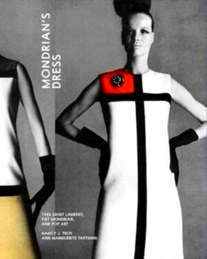 Seller image for Mondrian's Dress Yves Saint Laurent, Piet Mondrian, and Pop Art Special Collection for sale by Collectors' Bookstore