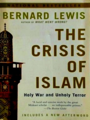 Imagen del vendedor de The Crisis of Islam Holy War and Unholy Terror Special Collection a la venta por Collectors' Bookstore